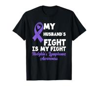 Hodgkin's Lymphome Awareness My Husband's Fight Is My Fight T-Shirt