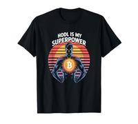 Hodl est ma superpuissance, ma force, mon état d'esprit, ma liberté, mon bitcoin T-Shirt