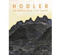 Hodler: Un modèle pour l'art suisse
