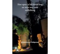 Hoe open je het derde oog en mijn weg naar verlichting