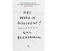 Hoe word ik dissident?: een handleiding