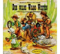 Hoefele, Hartmut E. & Scheid, Matz - Der Wilde Wilde Westen