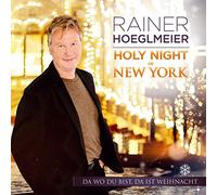 Hoeglmeier,Rainer - Holy Night in Ny-Da Wo du Bist,Da Ist Weihn