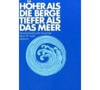 Höher Als Die Berge, Tiefer Als Das Meer