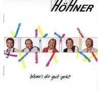 Höhner - Höhner - Wenn´s Dir Gut Geht