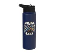 Hoeing Ain't Easy Binette de jardinage pour femme n'est pas facile Stainless Steel Insulated Water Bottle