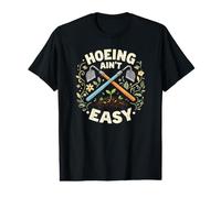 Hoeing Ain't Easy Binette de Jardinage pour Femme n'est Pas Facile T-Shirt Graphique avec Valeur