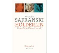 Hölderlin: Komm! ins Offene, Freund! Biographie.