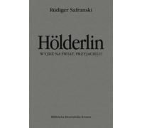 Hölderlin. Va dans le monde, mon ami