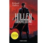 Höllendämmerung | Richard Kadrey Richard Kadrey (Auteur)