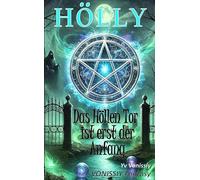Hölly - Das Höllen Tor ist erst der Anfang: Sammelband mit 36 Farbseiten