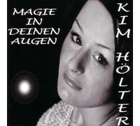 Hoelter,Kim - Magie in Deinen Augen [Import]