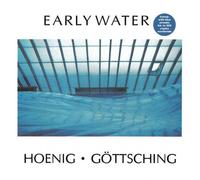 Hoenig,Michael / Gottsching,Manuel - Early Water [Vinyl Lp]