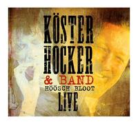 Hocker Koester & Band – Hoeoesch Bloot Live – CD