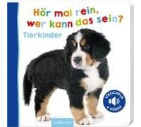 Hör mal rein, wer kann das sein? Tierkinder [German] NEUF