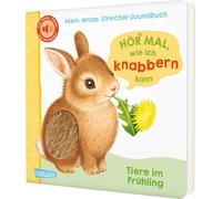 Hör mal, wie ich knabbern kann (Mein erstes Streichel-Soundbuch 5): Pappbilderbuch für Kinder ab 12 Monaten über Tiere - mit 5 Sounds zum Hören, Fühlen und Mitmachen