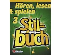 Hören, Lesen & Spielen 3 Stilbuch / Recueil