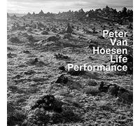 Peter Van Hoesen - Life Performance