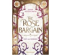 Hof der Dornen, Band 1: The Rose Bargain - Sasha Peyton Smith - Ravensburger - ebook (ePub) - Livre