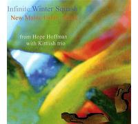 Hoffman, Hope & Kittlish - Infinite Winter Squash: New Maine Fiddle Music
