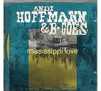 Hoffmann,Andy & B. Goes - Hoffmann Mississippi Love