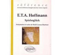 Hoffmann E.T.A., Spielerglück - - Heidi Lorenz-Martinet - Ellipses - Livre