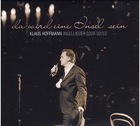 Hoffmann, Klaus - Da Wird Eine Insel Sein-Insellieder Tour 02/03