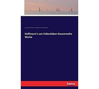 Hoffmann's Von Fallersleben Gesammelte Werke