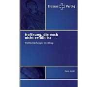 Hoffnung, Die Noch Nicht Erfüllt Ist
