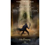 Hoffnung - Gebundene Schmuckausgabe mit Farbschnitt: Die Streitenden Götter: Der Prinz von Staub und Schatten - Band 3