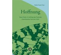 Hoffnung: Neue Texte im Auftrag des Festivals Carinthischer Sommer 2025