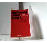 Hoffnung ohne Gott? In Konfrontation mit Ernst Bloch