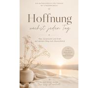 Hoffnung wächst jeden Tag: auf deinem Weg zum Wunschkind