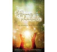 Hoffnungsschimmer - Im Dunkel Ein Licht