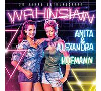 Hofmann,Anita & Alexandra - Wahnsinn-30 Jahre Leidenschaft
