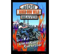 Hog Heaven: River Run Wild (Harley Rally)