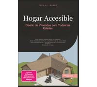 Hogar Accesible: Diseño de Viviendas para Todas las Edades