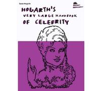 Hogarth's Very Large Handbook Of Celebrity