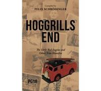 Hoggrills End: The Little Red Engine and Other Trite Homilies - [Livre en VO] Felix Schrödinger (Auteur)