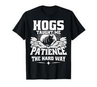 Hogs Taught Me Patience Chasseur de Sanglier Sauvage Chasse au Porc Sauvage T-Shirt