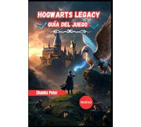Hogwarts Legacy Guía del juego 2026