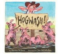 Hogwash by Karma Wilson Karma Wilson (Auteur)