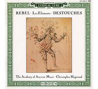 HOGWOOD,CHRISTOPHER - Jean-Féry Rebel: Les Eléments; Destouches: Les Eléments