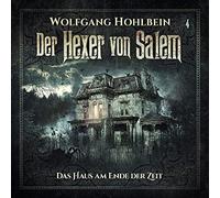 Hohlbein,Wolfgang - Das Haus am Ende der Zeit.der Hexer Von Salem-F [Import]