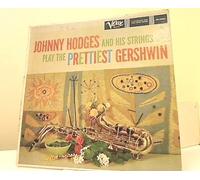 Hohnny Hodges and his Strings - LP. Play the Prettiest Gershwin.
