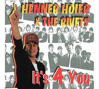Hoier,Henner & the Rivets - Its 4 You