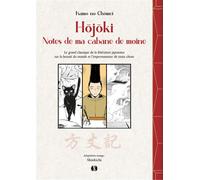 Hojoki - Notes de ma cabane de moine Le grand classique de la littérature japonaise sur la beauté du monce et l'impermanence de toute chose - Kamo No Chomei - Synchronique - broché - Manga