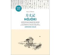 Hôjôki - Notes de ma cabane de moine: Texte bilingue japonais-français. Edition de M. Stavros. Illustrations de R. Jackson