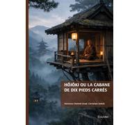 Hôjôki ou La cabane de dix pieds carrés - Rupert Brooke - Edilivre-Aparis - broché - Essai