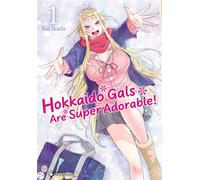 Kai Ikada – Hokkaido Gals Are Super Adorable! – Tome 1 – Broché